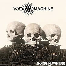 Void Machine : Going Nowhere